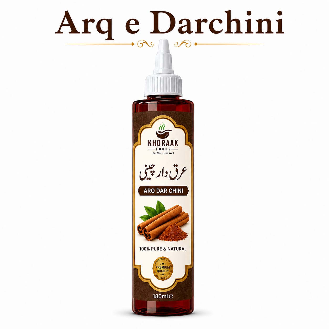 Khoraak Foods Arq e Darchini (Arq Dar Chini) 180ml – Pure & Natural Cinnamon Extract | Traditional Herbal Water